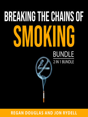 cover image of Breaking the Chains of Smoking Bundle, 2 in 1 Bundle